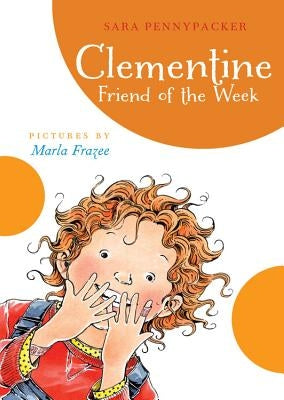 Clementine, Friend of the Week (a Clementine Book) by Pennypacker, Sara