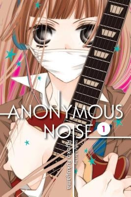 Anonymous Noise, Vol. 1, Volume 1 by Fukuyama, Ryoko