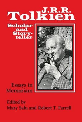 J. R. R. Tolkien, Scholar and Storyteller: Essays in Memoriam by Salu, Mary