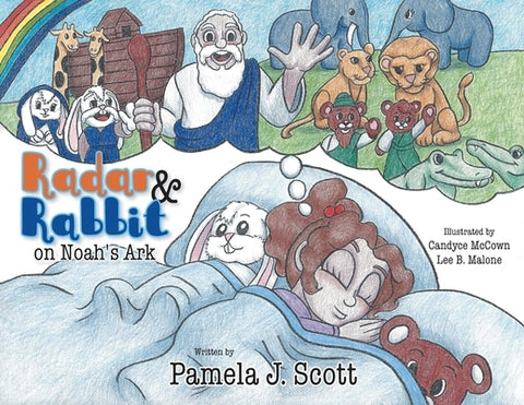 Radar & Rabbit on Noah's Ark by Scott, Pamela J.