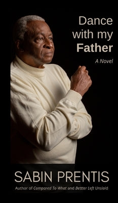 Dance With My Father by Prentis, Sabin