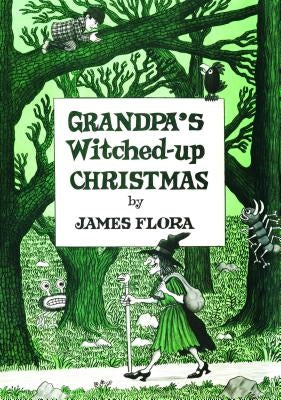 Grandpa's Witched Up Christmas by Flora, James