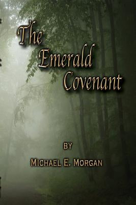The Emerald Covenant by Morgan, Michael E.