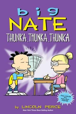 Big Nate: Thunka, Thunka, Thunka, Volume 14 by Peirce, Lincoln