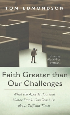 Faith Greater than Our Challenges by Edmondson, Tom