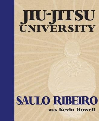 Jiu Jitsu University by Ribeiro, Saulo