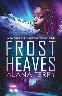 Frost Heaves by Terry, Alana