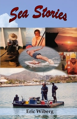 Sea Stories by Wiberg, Eric