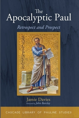 The Apocalyptic Paul by Davies, Jamie
