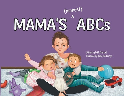 Mama's (honest) ABCs by Sharrard, Heidi