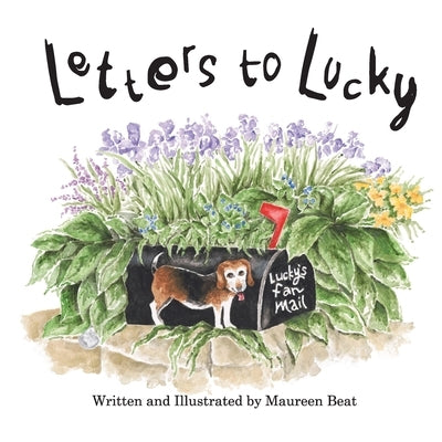 Letters to Lucky by Beat, Maureen D.