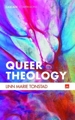 Queer Theology by Tonstad, Linn Marie