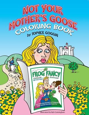 Not Your Mother's Goose Coloring Book by Goggin, Topher