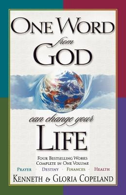 One Word from God Can Change Your Life by Copeland, Kenneth