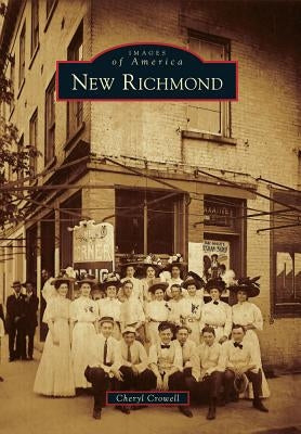 New Richmond by Crowell, Cheryl