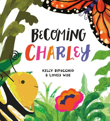 Becoming Charley by Dipucchio, Kelly