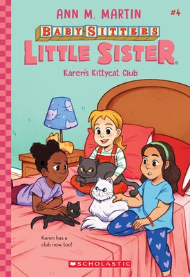 Karen's Kittycat Club (Baby-Sitters Little Sister #4), 4 by Martin, Ann M.