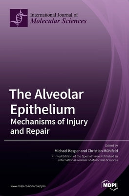 The Alveolar Epithelium by Kasper, Michael