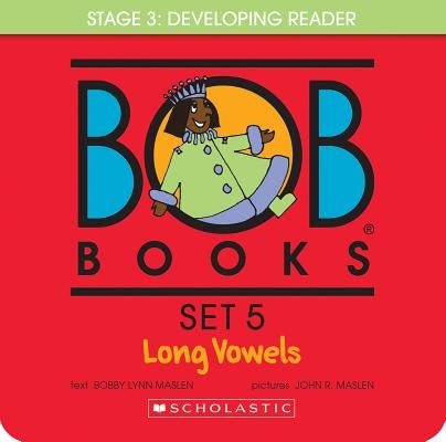 Bob Books Set 5: Long Vowels by Maslen, John