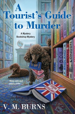 A Tourist's Guide to Murder by Burns, V. M.
