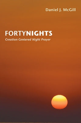 Forty Nights by McGill, Daniel J.