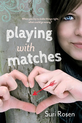 Playing with Matches by Rosen, Suri