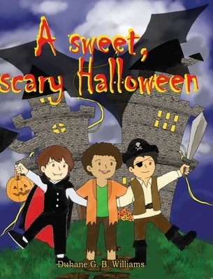 A Sweet, Scary Halloween by G. B. Williams, Duhane