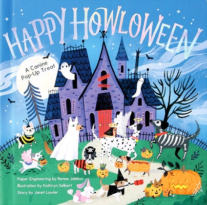 Happy Howloween: A Canine Pop-Up Treat by Lawler, Janet