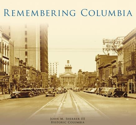 Remembering Columbia by Sherrer III, John M.