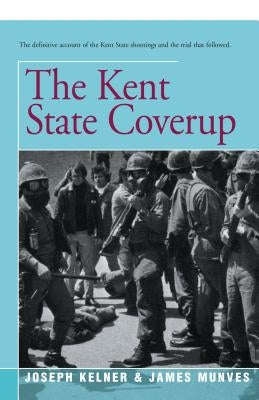 The Kent State Coverup by Munves, James