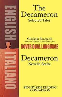 Decameron Selected Tales / Decameron Novelle Scelte: A Dual-Language Book by Boccaccio, Giovanni