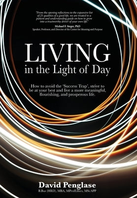 Living in the Light of Day by Penglase, David