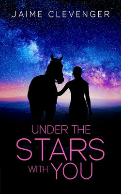 Under the Stars with You by Clevenger, Jaime