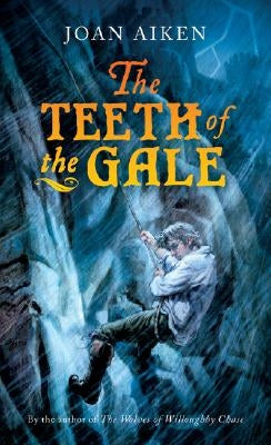 The Teeth of the Gale by Aiken, Joan