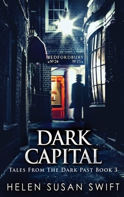 Dark Capital: Large Print Hardcover Edition by Swift, Helen Susan