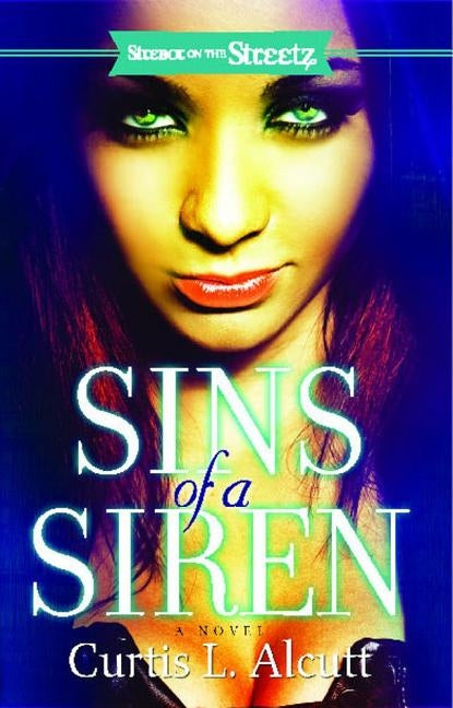 Sins of a Siren by Alcutt, Curtis L.