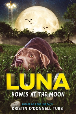 Luna Howls at the Moon by Tubb, Kristin O'Donnell