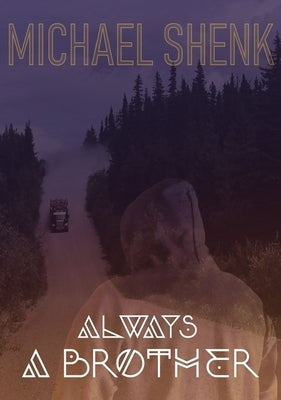 Always a Brother by Shenk, Michael
