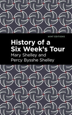 History of a Six Weeks' Tour by Shelley, Mary
