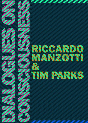 Dialogues on Consciousness by Manzotti, Ricardo