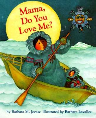 Mama, Do You Love Me? by Joosse, Barbara M.