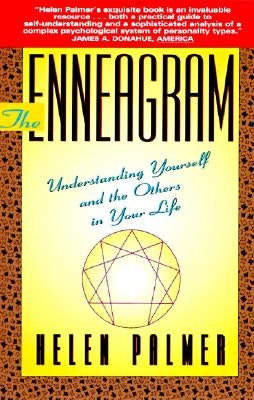 The Enneagram: Understanding Yourself and the Others in Your Life by Palmer, Helen