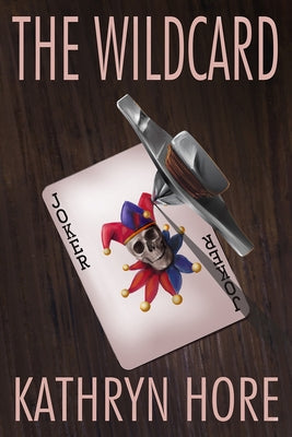 The Wildcard by Hore, Kathryn