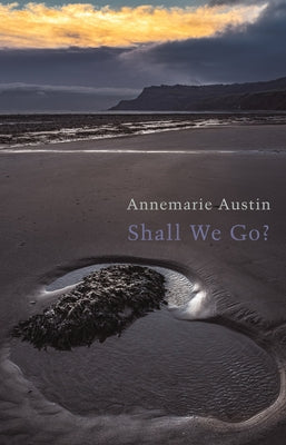Shall We Go? by Austin, Annemarie