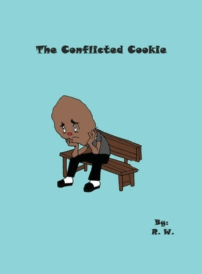 The Conflicted Cookie by R W