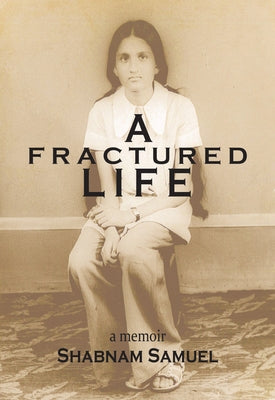 A Fractured Life by Samuel, Shabnam