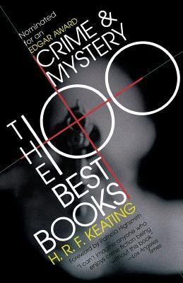 Crime and Mystery: The 100 Best Books by Keating, H. R. F.