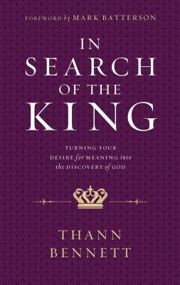In Search of the King by Bennett, Thann