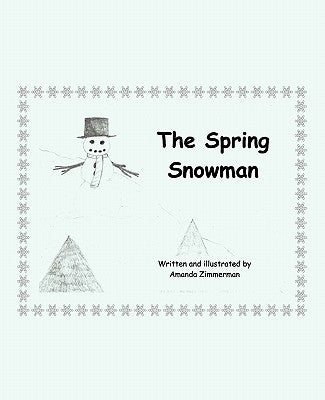 The Spring Snowman by Zimmerman, Amanda