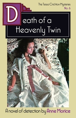 Death of a Heavenly Twin: A Tessa Crichton Mystery by Morice, Anne